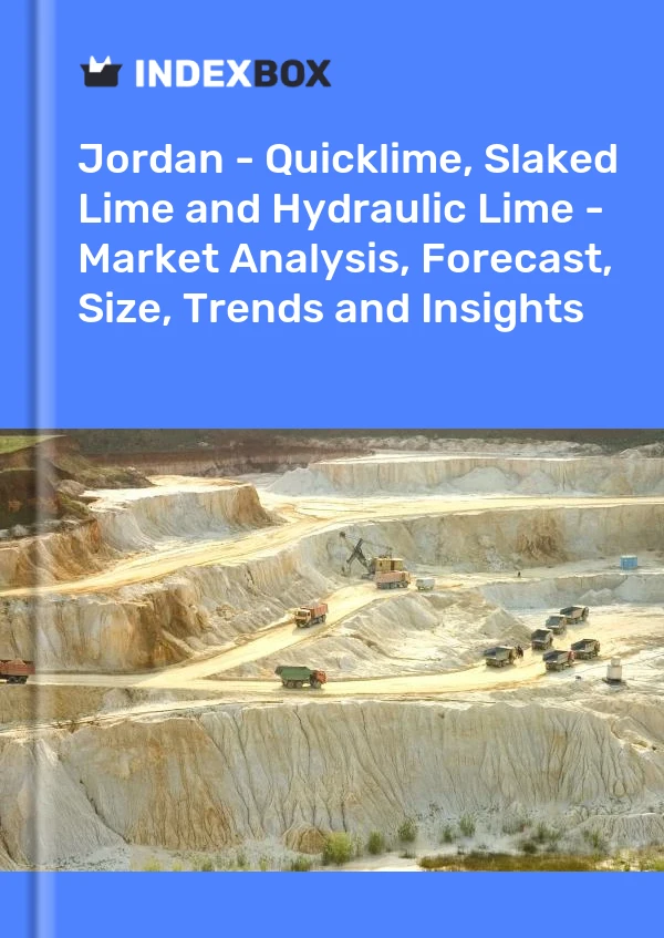 Report Jordan - Quicklime, Slaked Lime and Hydraulic Lime - Market Analysis, Forecast, Size, Trends and Insights for 499$