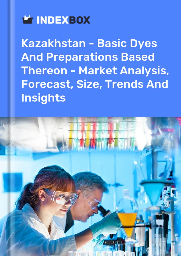 Report Kazakhstan - Basic Dyes and Preparations Based Thereon - Market Analysis, Forecast, Size, Trends and Insights for 499$