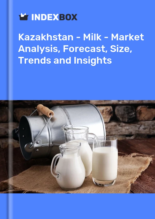 Report Kazakhstan - Milk - Market Analysis, Forecast, Size, Trends and Insights for 499$