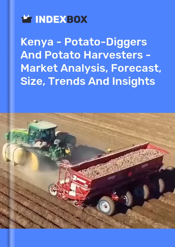 Report Kenya - Potato-Diggers and Potato Harvesters - Market Analysis, Forecast, Size, Trends and Insights for 499$