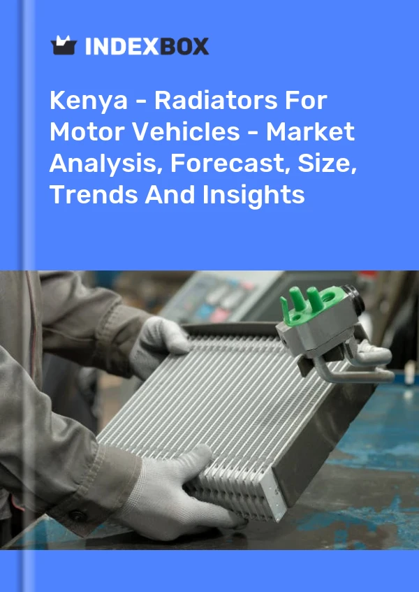 Report Kenya - Radiators for Motor Vehicles - Market Analysis, Forecast, Size, Trends and Insights for 499$