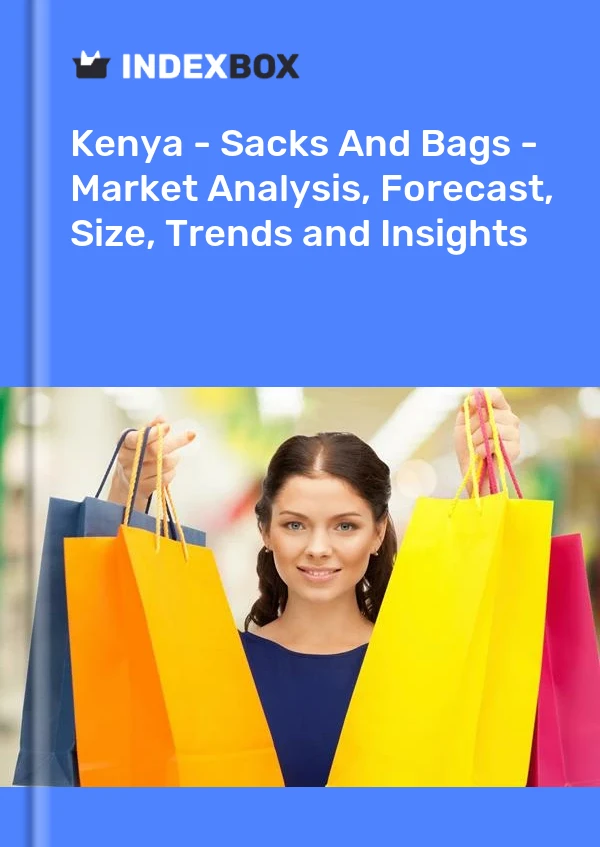 Kenya - Sacks And Bags - Market Analysis, Forecast, Size, Trends and Insights