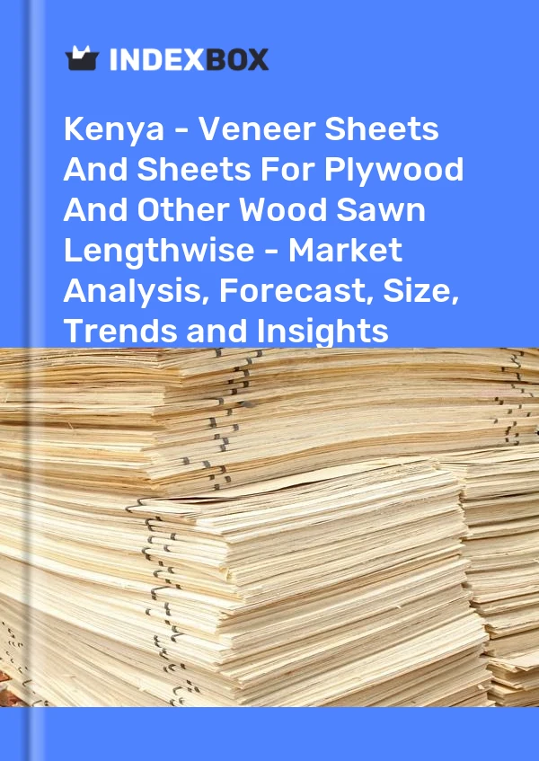 Report Kenya - Veneer Sheets and Sheets for Plywood and Other Wood Sawn Lengthwise - Market Analysis, Forecast, Size, Trends and Insights for 499$