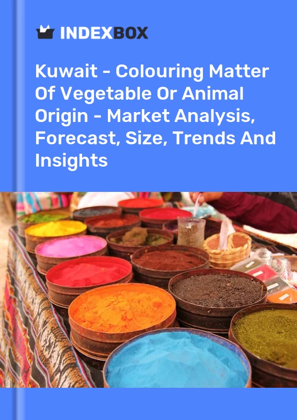 Report Kuwait - Colouring Matter of Vegetable or Animal Origin - Market Analysis, Forecast, Size, Trends and Insights for 499$