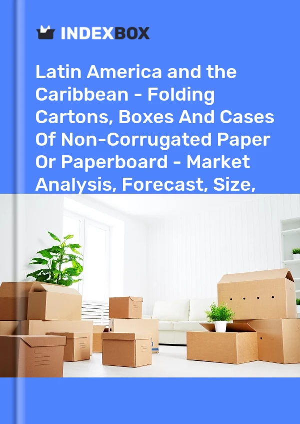 Report Latin America and the Caribbean - Folding Cartons, Boxes and Cases of Non-Corrugated Paper or Paperboard - Market Analysis, Forecast, Size, Trends and Insights for 499$