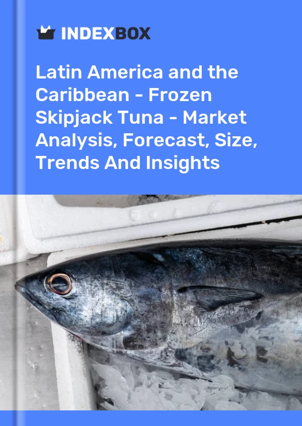 Report Latin America and the Caribbean - Frozen Skipjack Tuna - Market Analysis, Forecast, Size, Trends and Insights for 499$