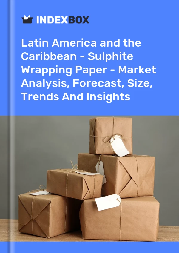 Report Latin America and the Caribbean - Sulphite Wrapping Paper - Market Analysis, Forecast, Size, Trends and Insights for 499$