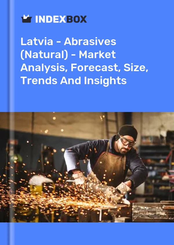 Report Latvia - Abrasives (Natural) - Market Analysis, Forecast, Size, Trends and Insights for 499$