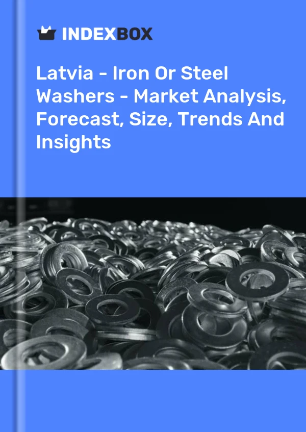 Report Latvia - Iron or Steel Washers - Market Analysis, Forecast, Size, Trends and Insights for 499$