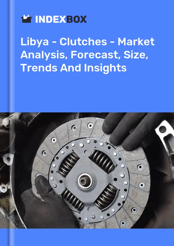 Report Libya - Clutches - Market Analysis, Forecast, Size, Trends and Insights for 499$