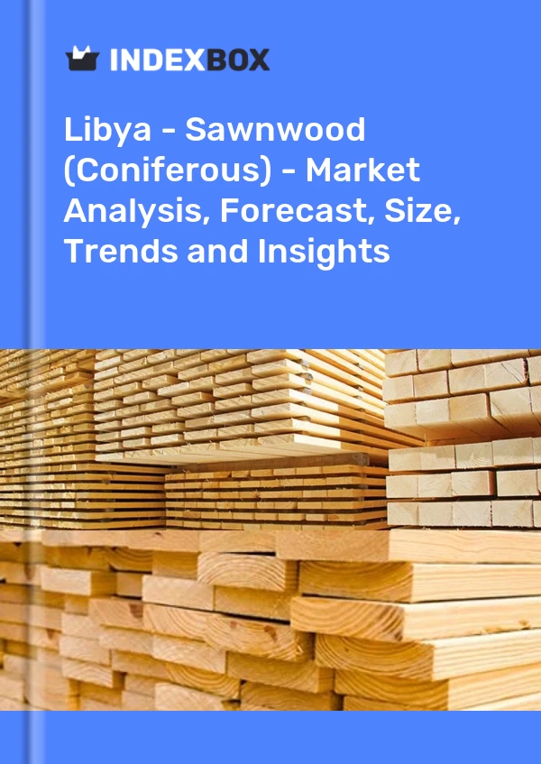 Report Libya - Sawnwood (Coniferous) - Market Analysis, Forecast, Size, Trends and Insights for 499$