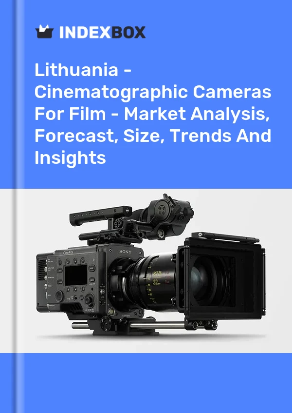 Report Lithuania - Cinematographic Cameras for Film - Market Analysis, Forecast, Size, Trends and Insights for 499$