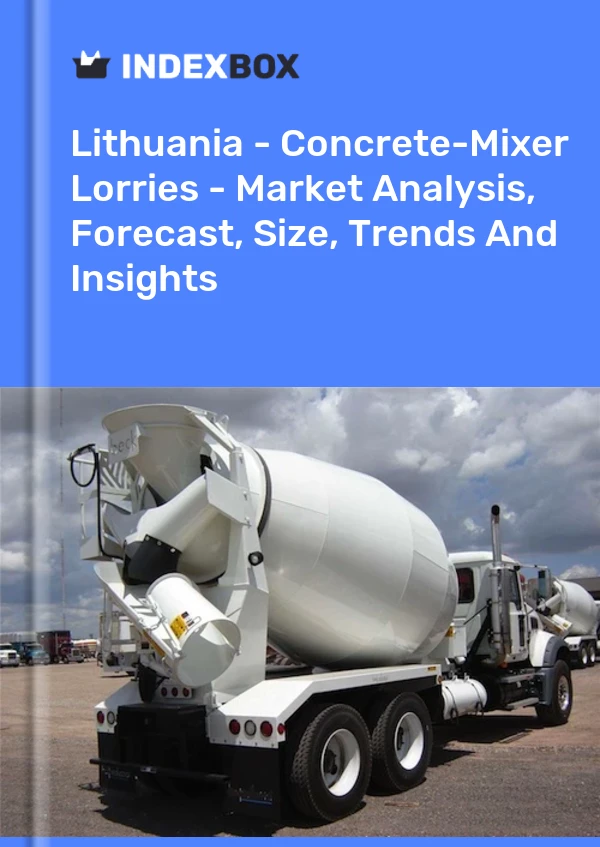 Report Lithuania - Concrete-Mixer Lorries - Market Analysis, Forecast, Size, Trends and Insights for 499$