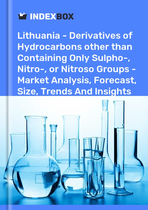 Report Lithuania - Derivatives of Hydrocarbons other than Containing Only Sulpho-, Nitro-, or Nitroso Groups - Market Analysis, Forecast, Size, Trends and Insights for 499$