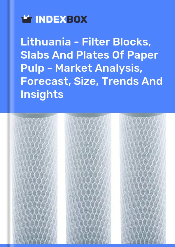 Report Lithuania - Filter Blocks, Slabs and Plates of Paper Pulp - Market Analysis, Forecast, Size, Trends and Insights for 499$
