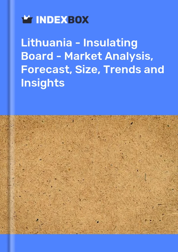 Report Lithuania - Insulating Board - Market Analysis, Forecast, Size, Trends and Insights for 499$