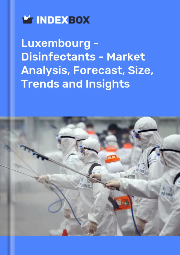 Luxembourg - Disinfectants - Market Analysis, Forecast, Size, Trends and Insights