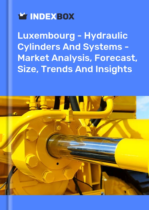 Report Luxembourg - Hydraulic Cylinders and Systems - Market Analysis, Forecast, Size, Trends and Insights for 499$