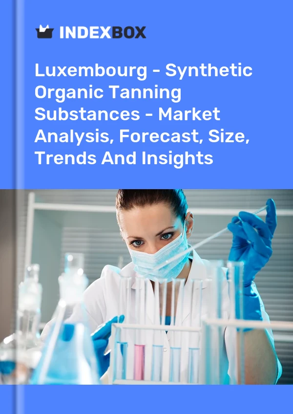 Report Luxembourg - Synthetic Organic Tanning Substances - Market Analysis, Forecast, Size, Trends and Insights for 499$