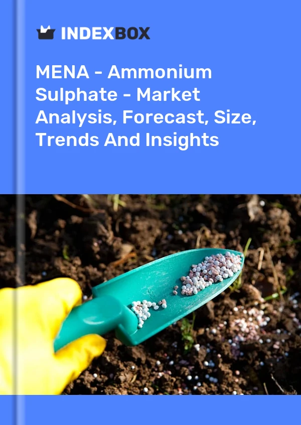 Report MENA - Ammonium Sulphate - Market Analysis, Forecast, Size, Trends and Insights for 499$