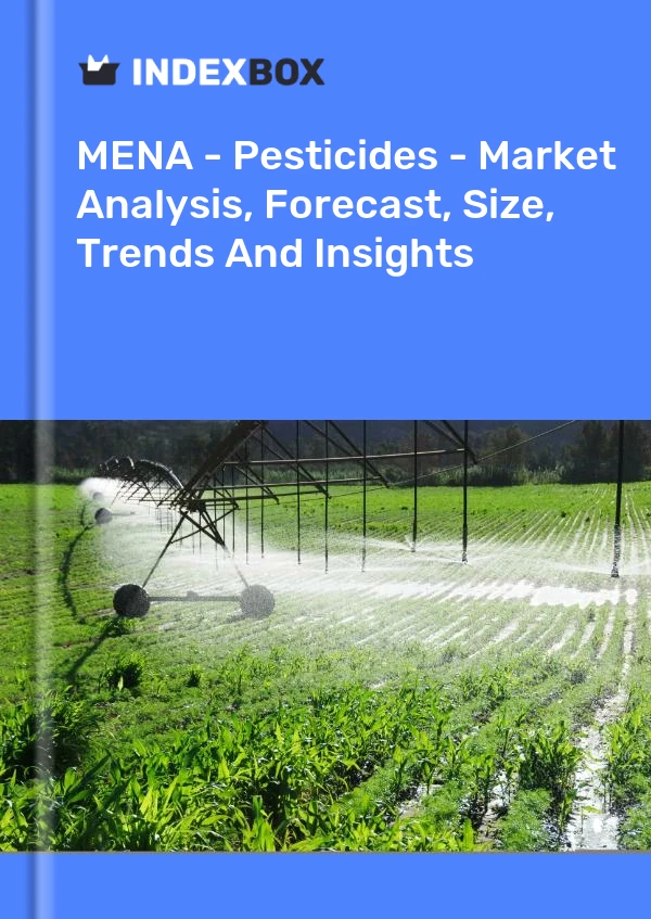 Report MENA - Pesticides - Market Analysis, Forecast, Size, Trends and Insights for 499$