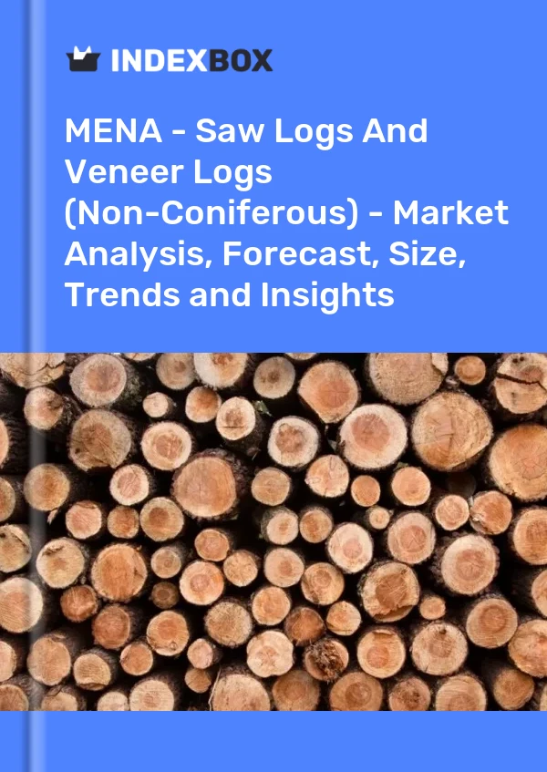 Report MENA - Saw Logs and Veneer Logs (Non-Coniferous) - Market Analysis, Forecast, Size, Trends and Insights for 499$