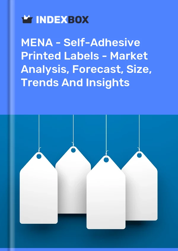 Report MENA - Self-Adhesive Printed Labels - Market Analysis, Forecast, Size, Trends and Insights for 499$