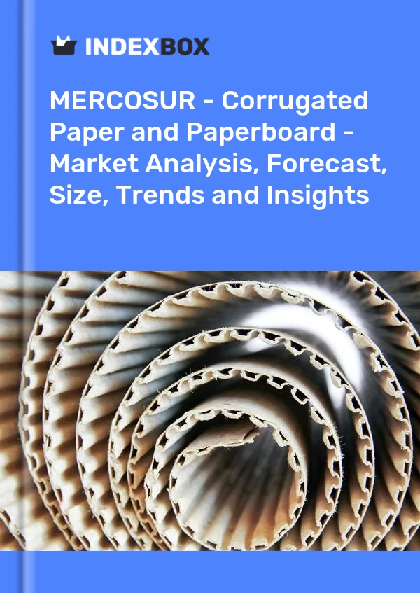 Report MERCOSUR - Corrugated Paper and Paperboard - Market Analysis, Forecast, Size, Trends and Insights for 499$