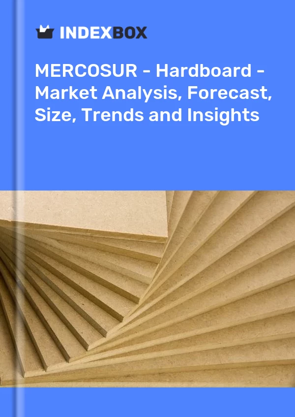 Report MERCOSUR - Hardboard - Market Analysis, Forecast, Size, Trends and Insights for 499$