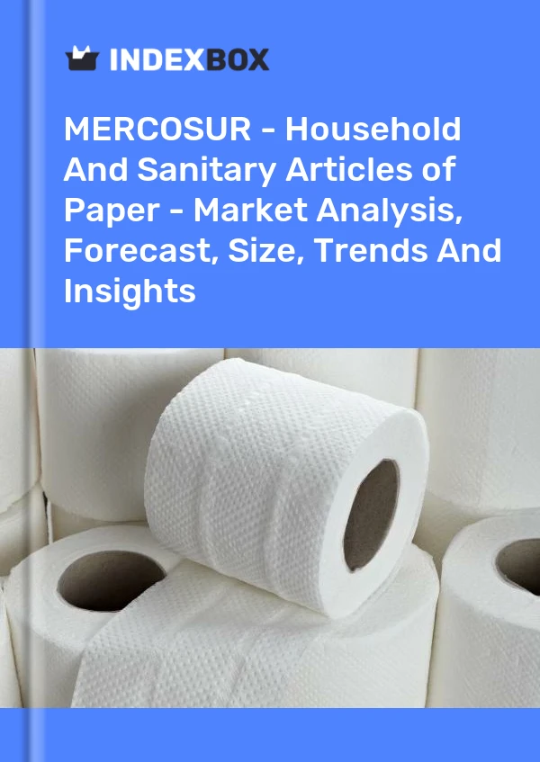 Report MERCOSUR - Household and Sanitary Articles of Paper - Market Analysis, Forecast, Size, Trends and Insights for 499$