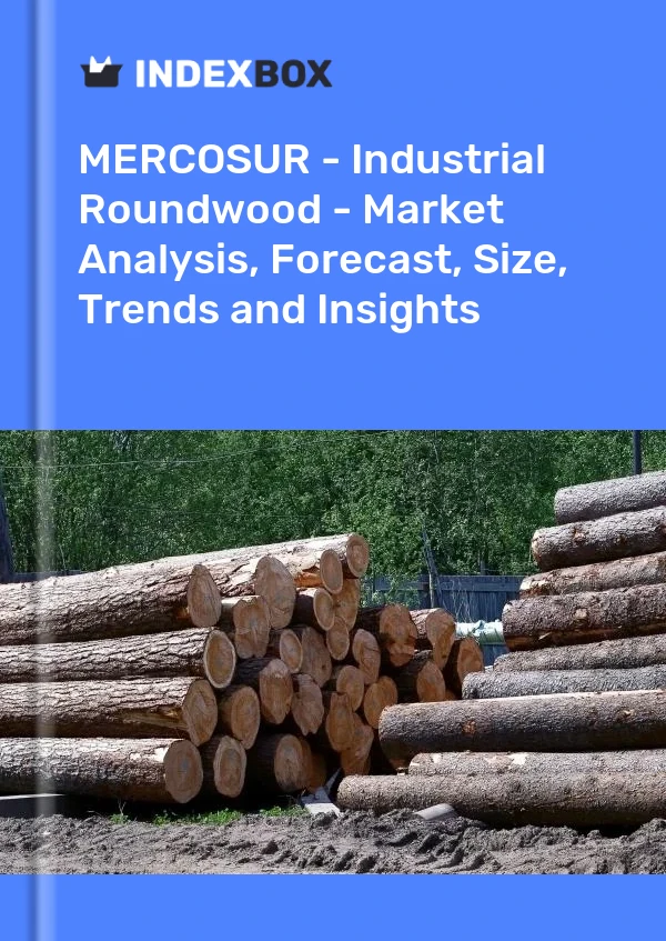 Report MERCOSUR - Industrial Roundwood - Market Analysis, Forecast, Size, Trends and Insights for 499$