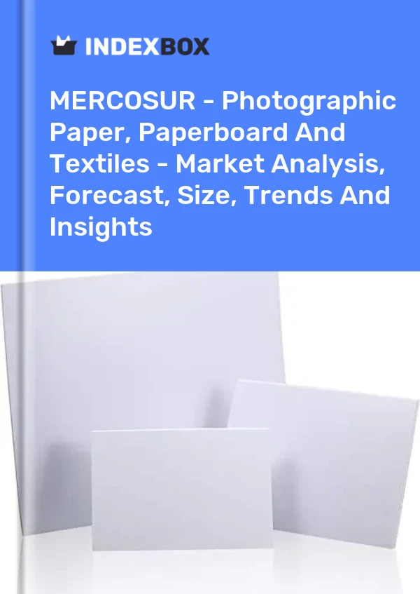 Report MERCOSUR - Photographic Paper, Paperboard and Textiles - Market Analysis, Forecast, Size, Trends and Insights for 499$