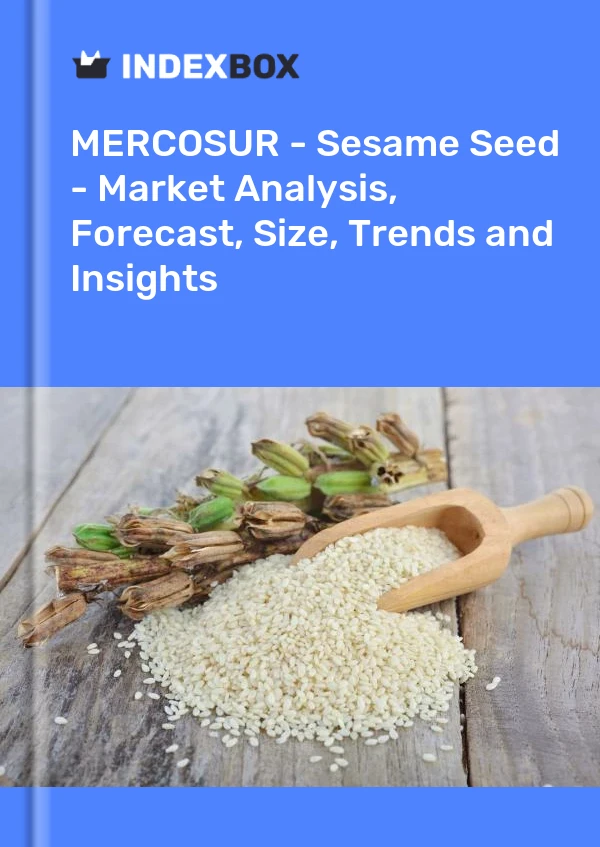 Report MERCOSUR - Sesame Seed - Market Analysis, Forecast, Size, Trends and Insights for 499$