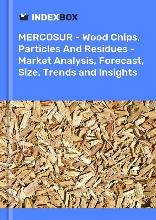 Report MERCOSUR - Wood Chips, Particles and Residues - Market Analysis, Forecast, Size, Trends and Insights for 499$