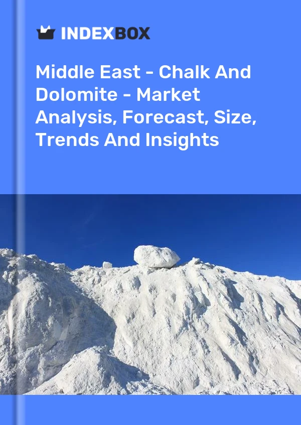 Report Middle East - Chalk and Dolomite - Market Analysis, Forecast, Size, Trends and Insights for 499$