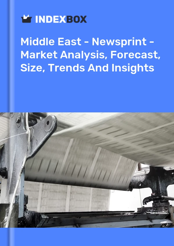 Report Middle East - Newsprint - Market Analysis, Forecast, Size, Trends and Insights for 499$