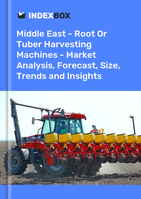 Report Middle East - Root or Tuber Harvesting Machines - Market Analysis, Forecast, Size, Trends and Insights for 499$