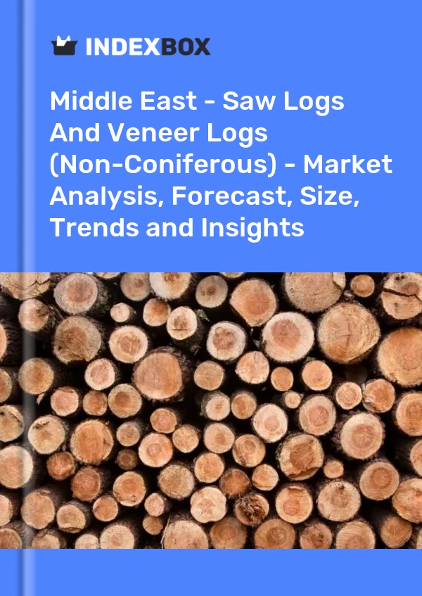 Report Middle East - Saw Logs and Veneer Logs (Non-Coniferous) - Market Analysis, Forecast, Size, Trends and Insights for 499$