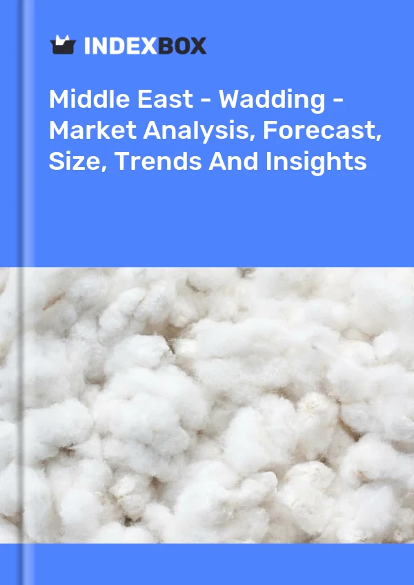 Report Middle East - Wadding - Market Analysis, Forecast, Size, Trends and Insights for 499$