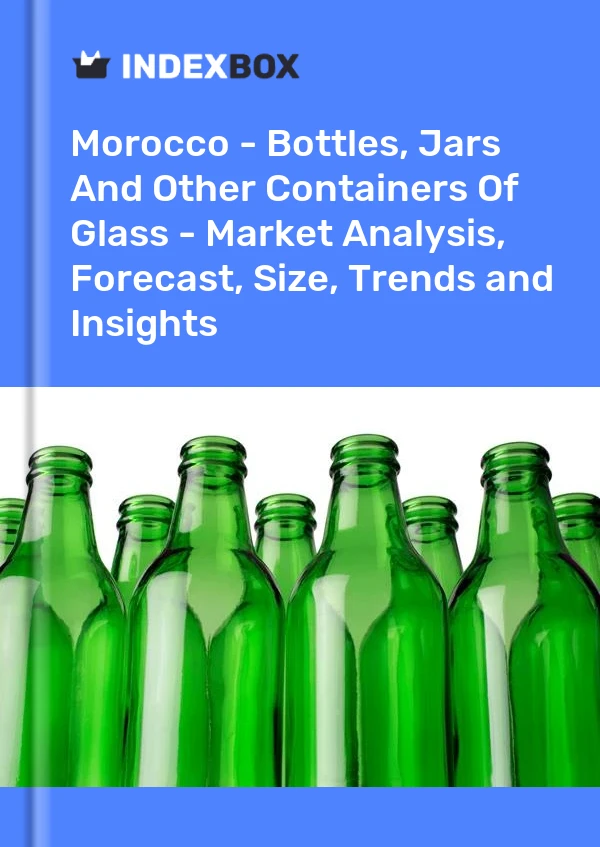 Report Morocco - Bottles, Jars and Other Containers of Glass - Market Analysis, Forecast, Size, Trends and Insights for 499$