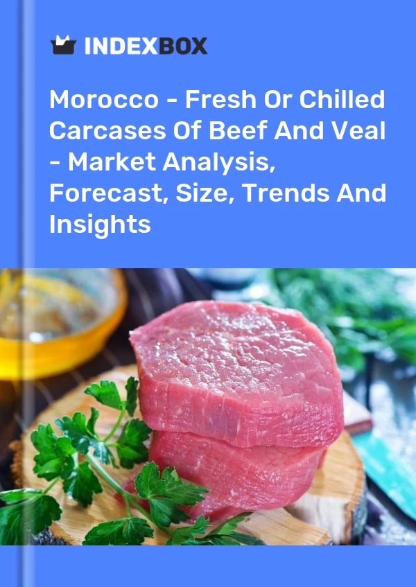 Report Morocco - Fresh or Chilled Carcases of Beef and Veal - Market Analysis, Forecast, Size, Trends and Insights for 499$