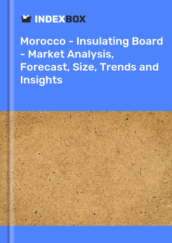 Report Morocco - Insulating Board - Market Analysis, Forecast, Size, Trends and Insights for 499$