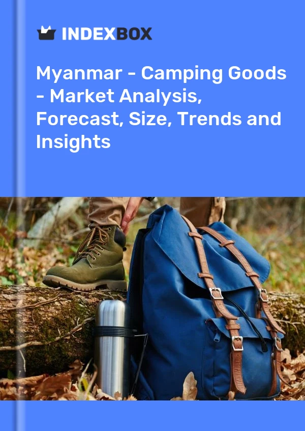 Myanmar - Camping Goods - Market Analysis, Forecast, Size, Trends and Insights