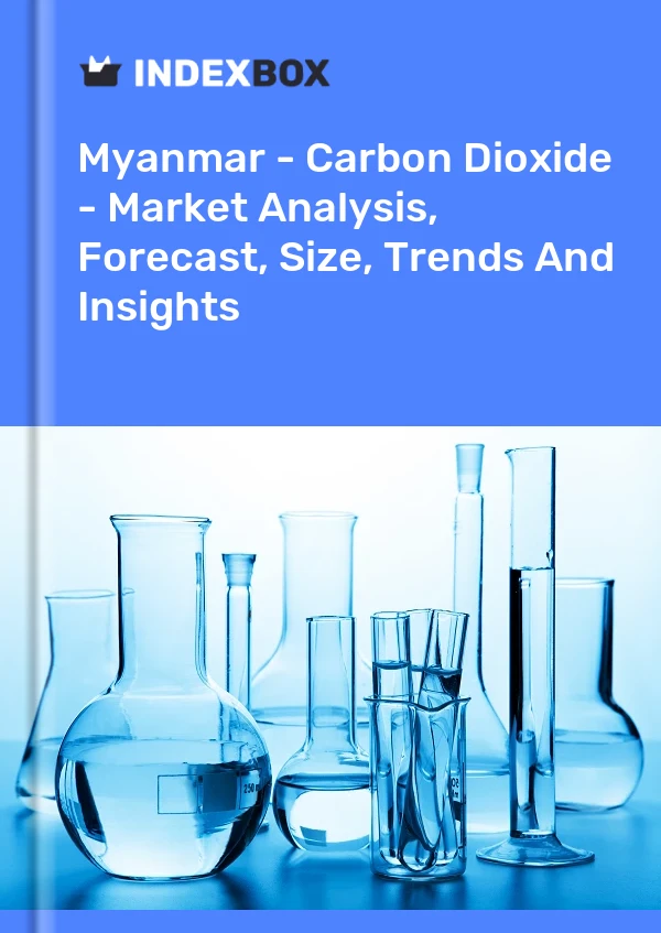 Myanmar - Carbon Dioxide - Market Analysis, Forecast, Size, Trends And Insights