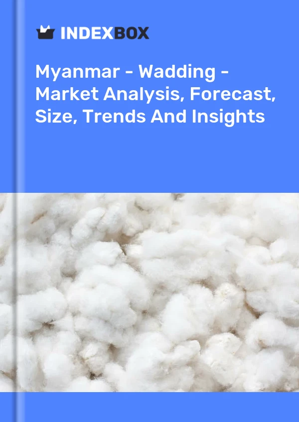 Myanmar - Wadding - Market Analysis, Forecast, Size, Trends And Insights