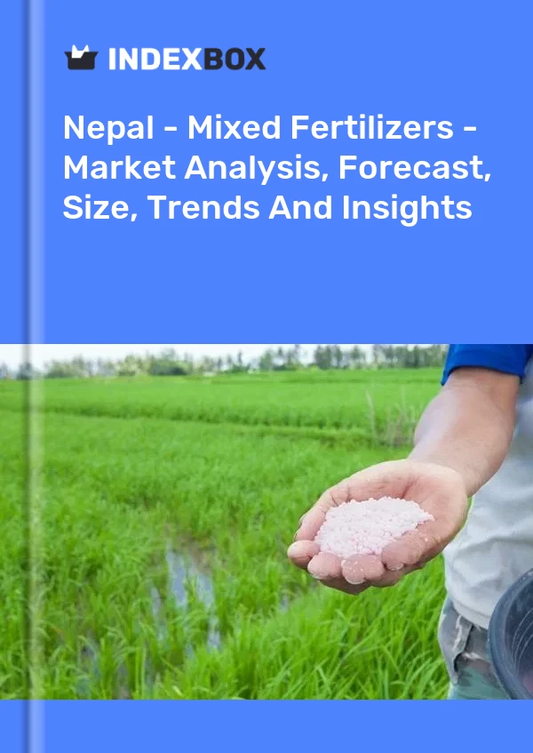 Report Nepal - Mixed Fertilizers - Market Analysis, Forecast, Size, Trends and Insights for 499$
