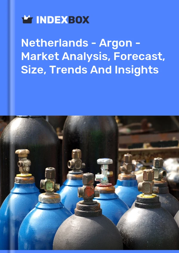 Informe Países Bajos - Argon - Análisis de mercado, pronóstico, tamaño, tendencias e información for 499$