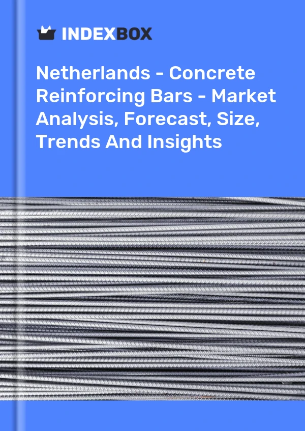 Países Bajos - Barras de refuerzo de hormigón - Análisis de mercado, pronóstico, tamaño, tendencias e información