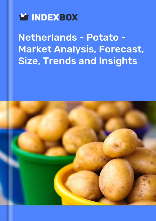 Informe Países Bajos - Papa - Análisis de mercado, pronóstico, tamaño, tendencias e información for 499$