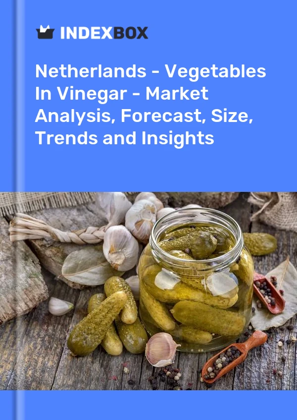 Netherlands - Vegetables In Vinegar - Market Analysis, Forecast, Size, Trends and Insights